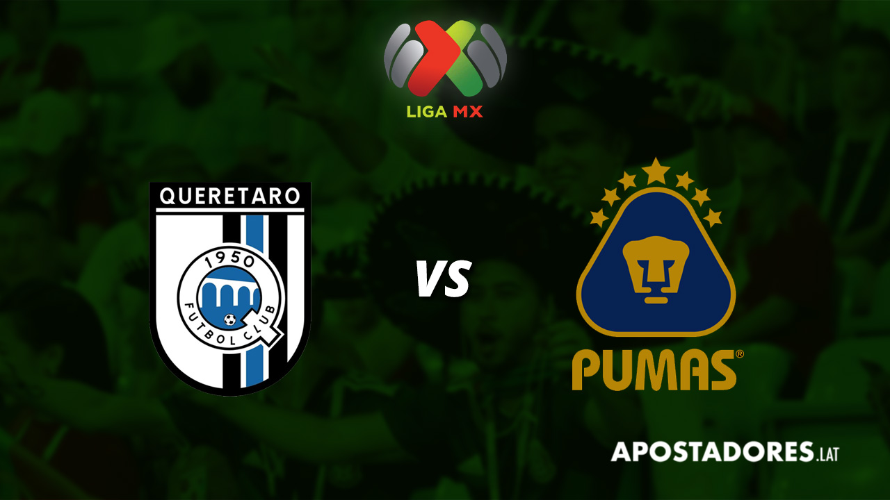 Querétaro vs Pumas UNAM : Previa y Pronósticos de apuesta