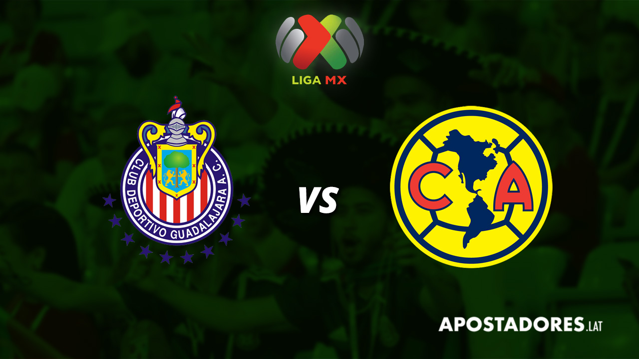 Chivas vs Club América : Previa y Pronósticos de apuesta
