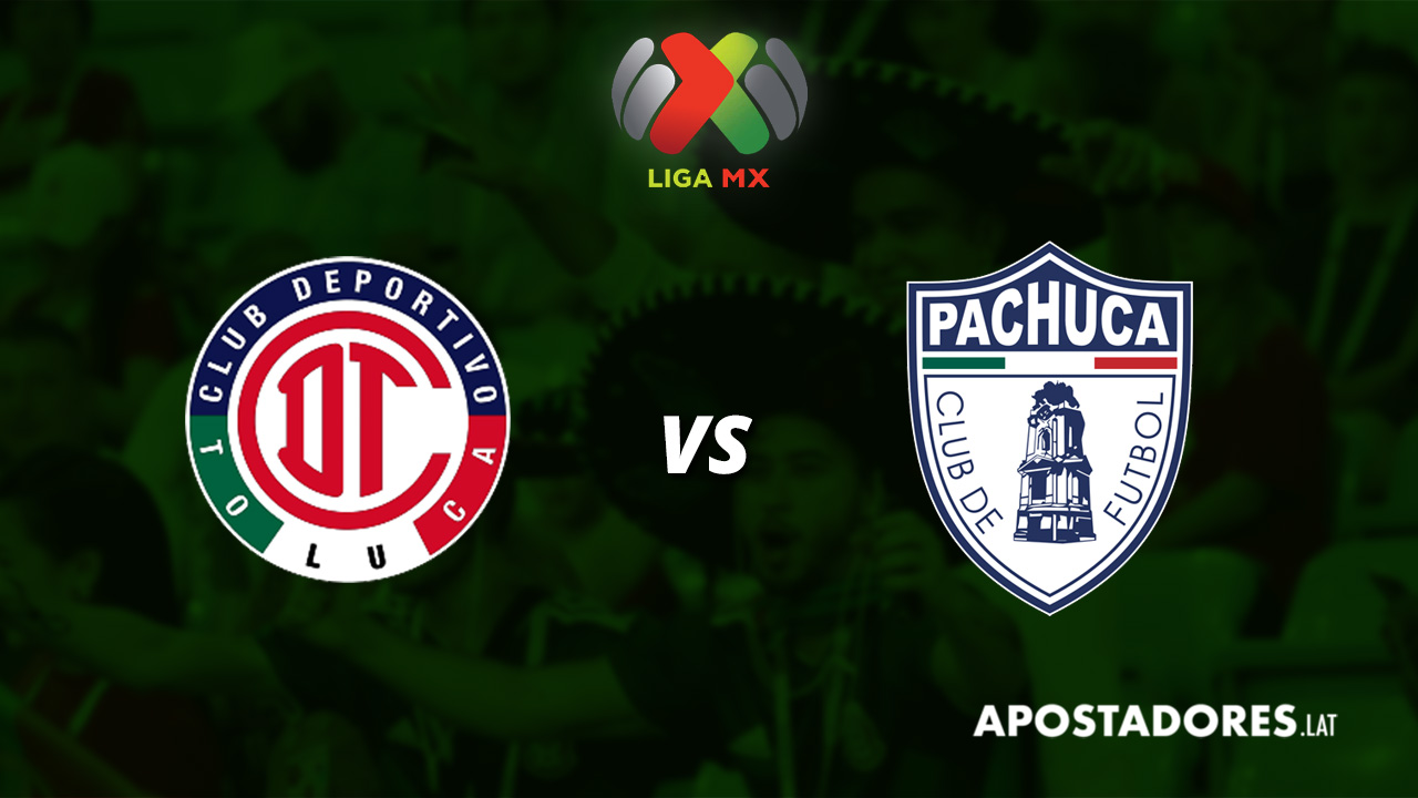 Toluca FC vs Pachuca : Previa y Pronósticos de apuesta